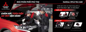 Chiến dịch chăm sóc Khách hàng Dịch vụ tại Mitsubishi Phú Thọ tháng 3/2021