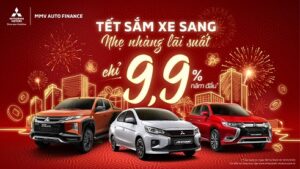 Ưu đãi lãi suất chỉ từ 9,9%/năm từ MMV Auto Finance tại Mitsubishi Phú Thọ